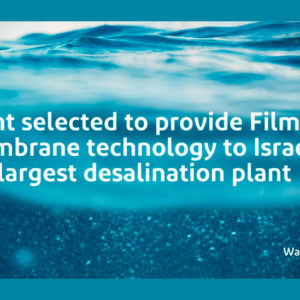 DuPont selected to provide membrane technology to Sorek B, Israel’s largest desalination plant