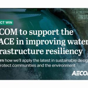 AECOM joint venture awarded contract with US Army Corps of Engineers to improve water infrastructure resiliency