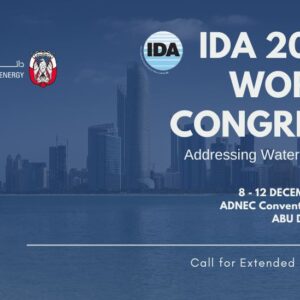 IDRA Announces the Call for Extended Abstracts for the IDRA 2024 World Congress: Addressing Water Scarcity, December 8-12, 2024 in Abu Dhabi, UAE