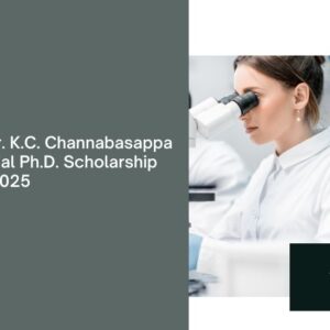 Application Process Open for Dr. K.C. Channabasappa Memorial PhD Scholarship 2024-2025