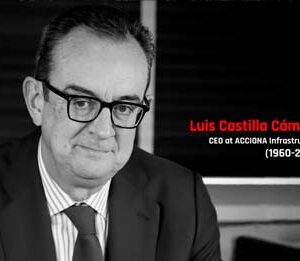 Luis Castilla, CEO of Infrastructure at ACCIONA and a key figure in the water sector, passes away