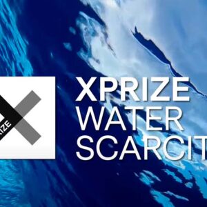 XPRIZE Water Scarcity Competition Launches to Unlock the Abundance of Earth’s Seas and Oceans