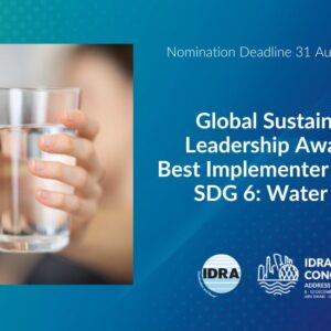 Nominate now for the Global Sustainability Leadership Award for Best Implementer of UN SDG 6: Water for All